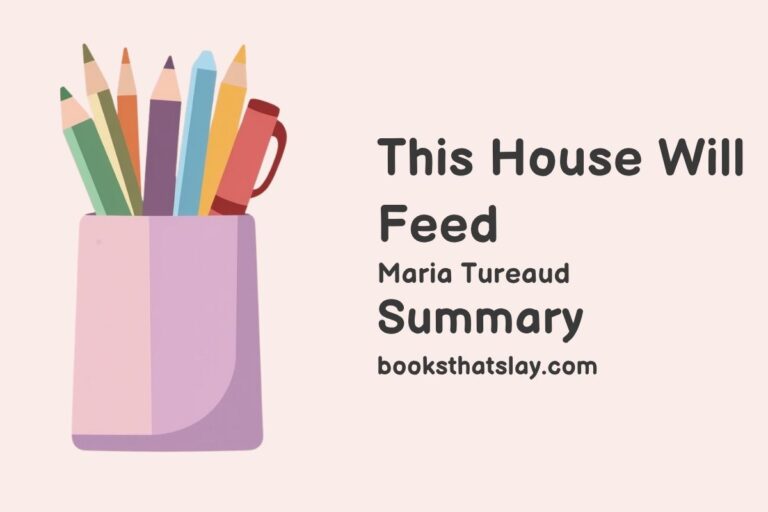 This House Will Feed Summary, Characters and Themes