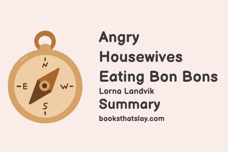 Angry Housewives Eating Bon Bons Summary, Characters and Themes