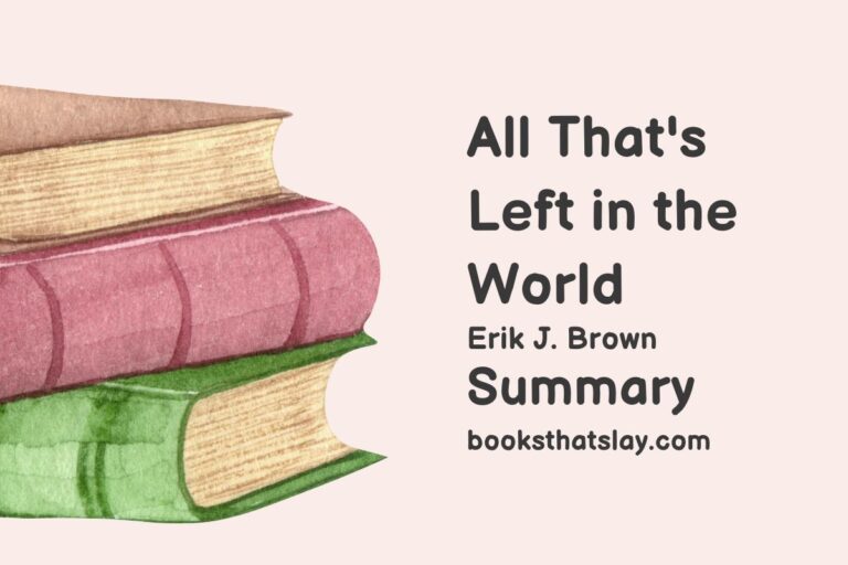 All That’s Left in the World Summary, Characters and Themes