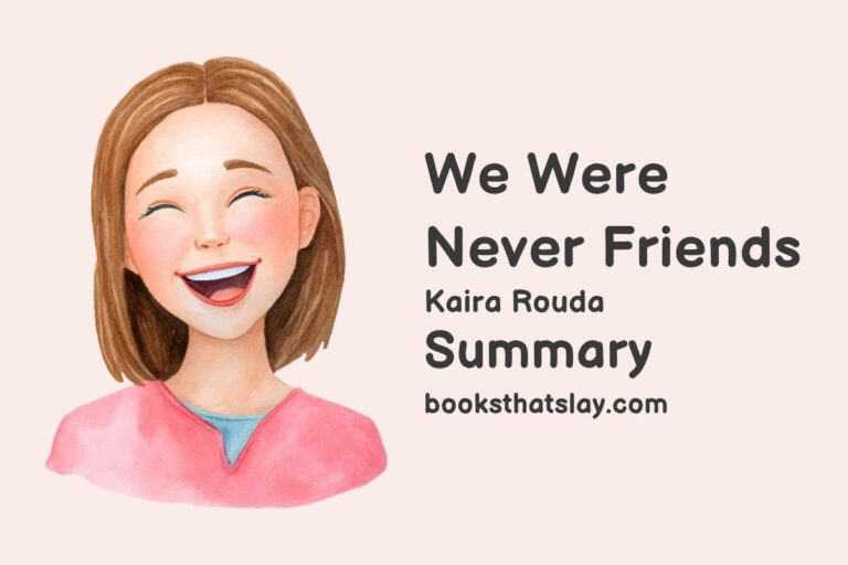 We Were Never Friends Summary, Characters and Themes