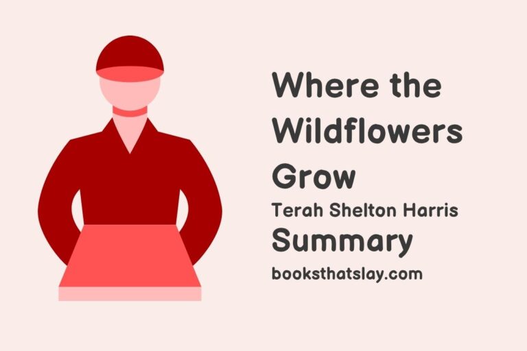 Where the Wildflowers Grow Summary, Characters and Themes