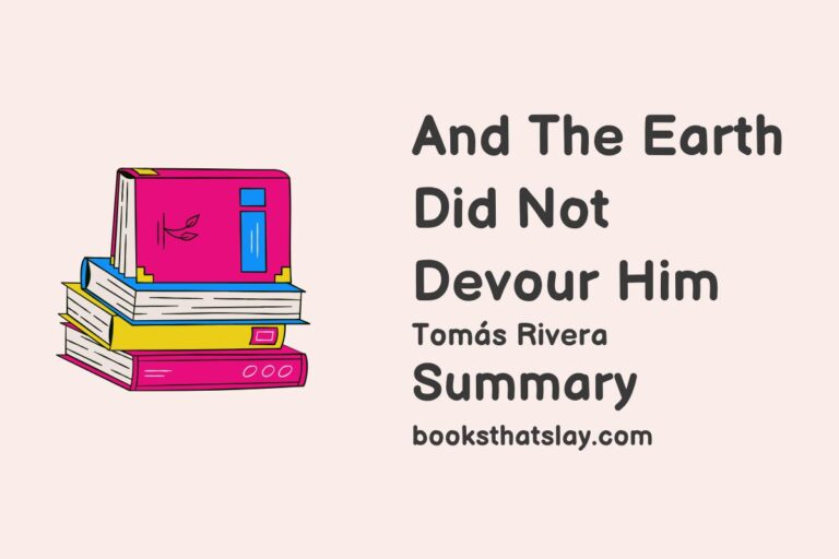 And The Earth Did Not Devour Him Summary, Characters and Themes