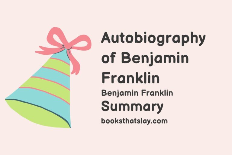 The Autobiography of Benjamin Franklin Summary and Analysis 