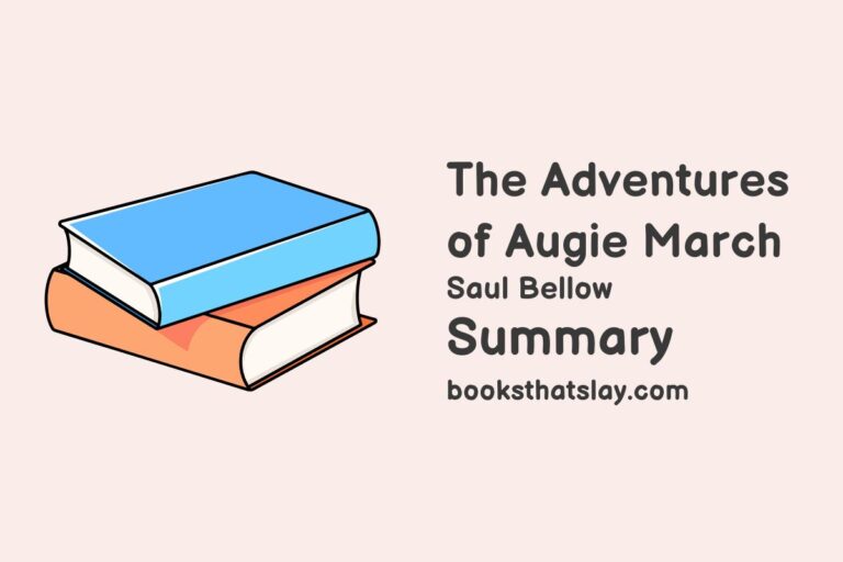 The Adventures of Augie March Summary, Characters and Themes