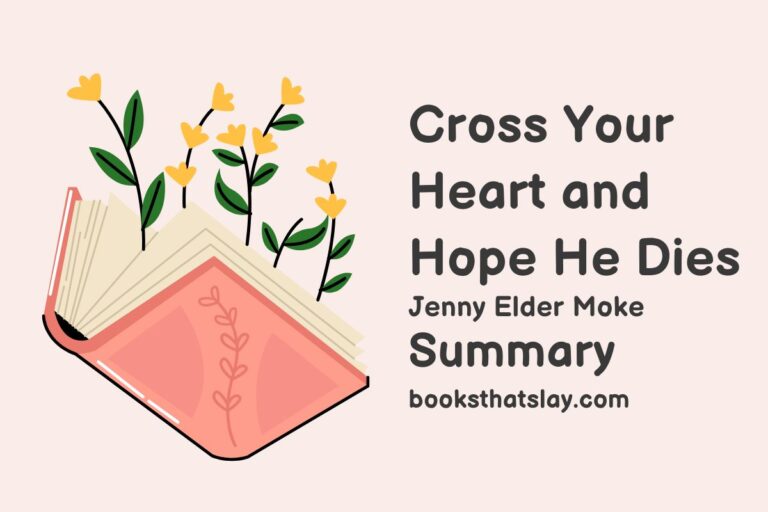 Cross Your Heart and Hope He Dies Summary, Characters and Themes