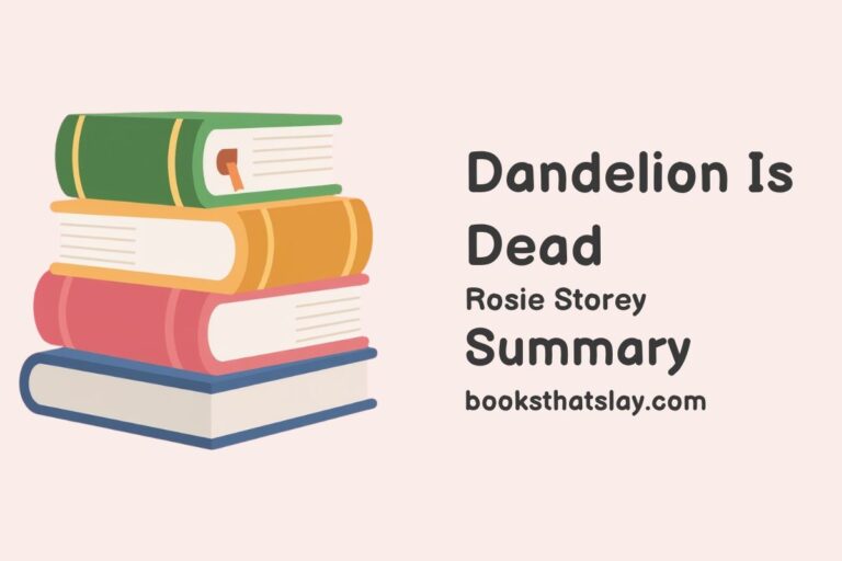 Dandelion Is Dead Summary, Characters and Themes
