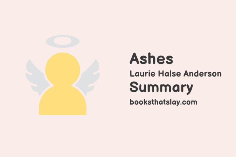 Ashes by Laurie Halse Anderson Summary, Characters and Themes