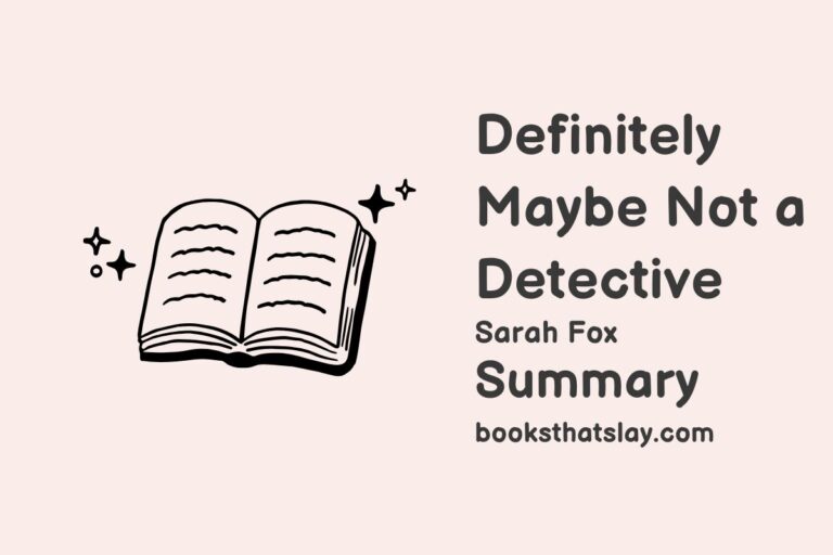 Definitely Maybe Not a Detective Summary, Characters and Themes