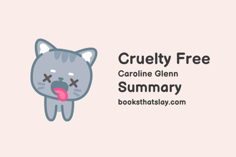 Cruelty Free Summary, Characters and Themes