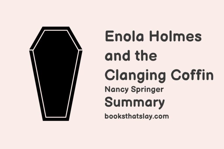 Enola Holmes and the Clanging Coffin Summary, Characters and Themes
