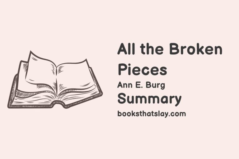 All the Broken Pieces Summary, Characters and Themes