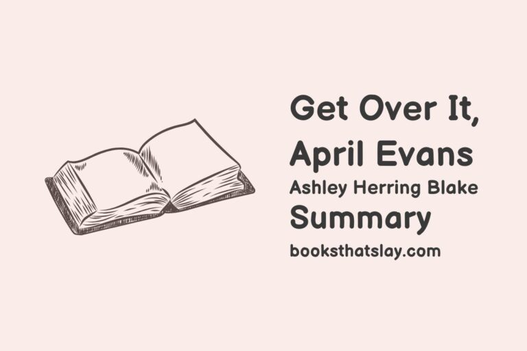 Get Over It, April Evans Summary, Characters and Themes