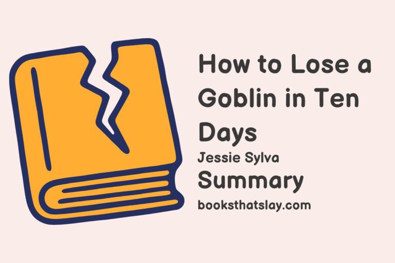 How to Lose a Goblin in Ten Days Summary, Characters and Themes