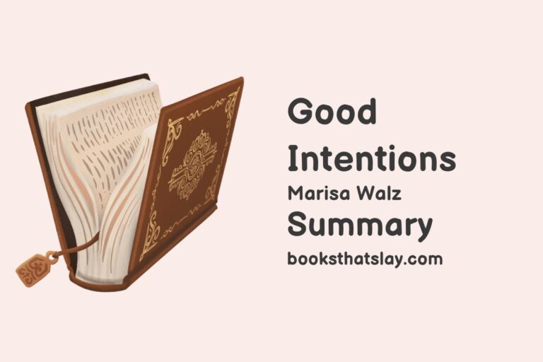 Good Intentions Summary, Characters and Themes