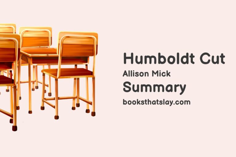 Humboldt Cut Summary, Characters and Themes