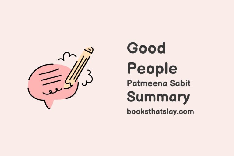 Good People Summary, Characters and Themes | Patmeena Sabit