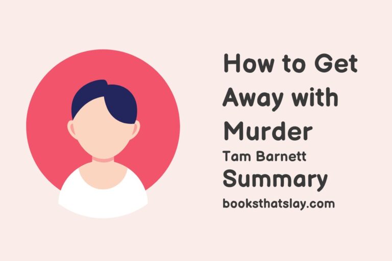 How to Get Away With Murder Summary, Characters and Themes | Tam Barnett