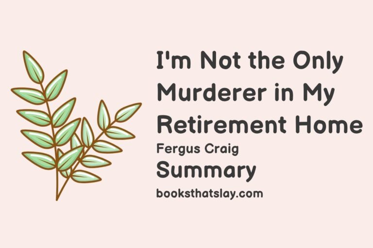 I’m Not The Only Murderer In My Retirement Home Summary, Characters and Themes