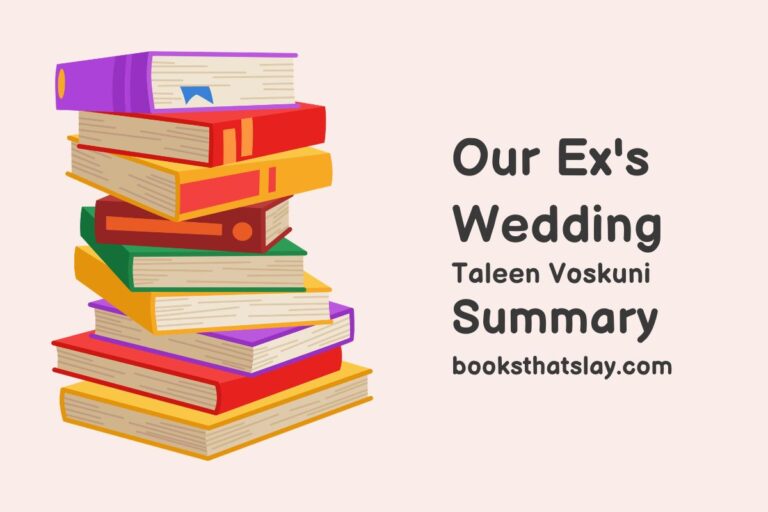 Our Ex’s Wedding Summary, Characters and Themes