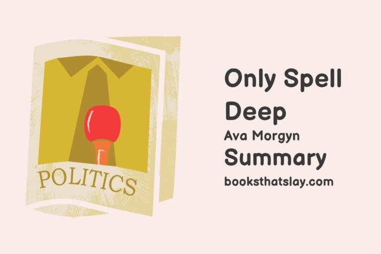 Only Spell Deep Summary, Characters and Themes