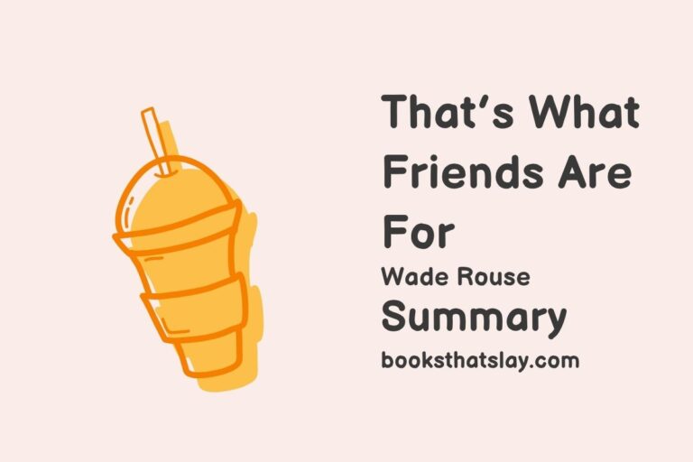 That’s What Friends Are For Summary, Characters and Themes