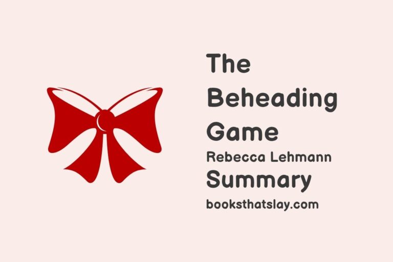The Beheading Game Summary, Characters and Themes