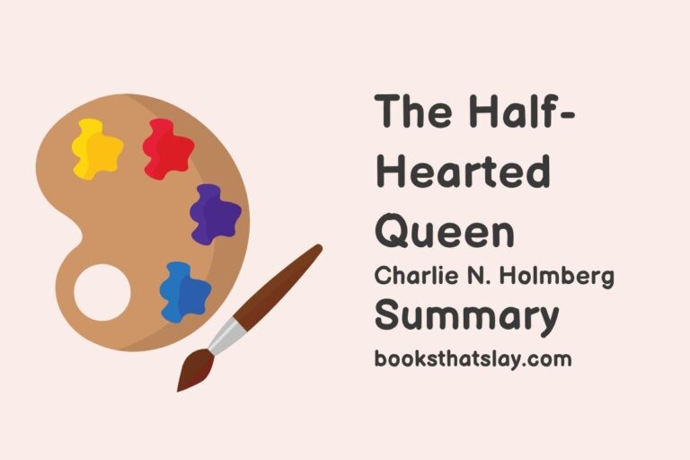 The Half-Hearted Queen Summary, Characters and Themes