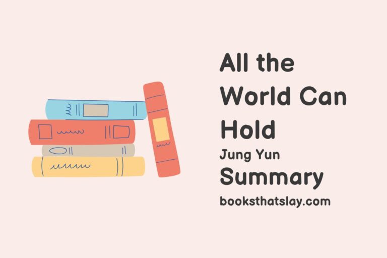 All the World Can Hold Summary, Characters and Themes