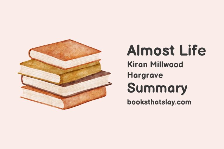 Almost Life Summary, Characters and Themes