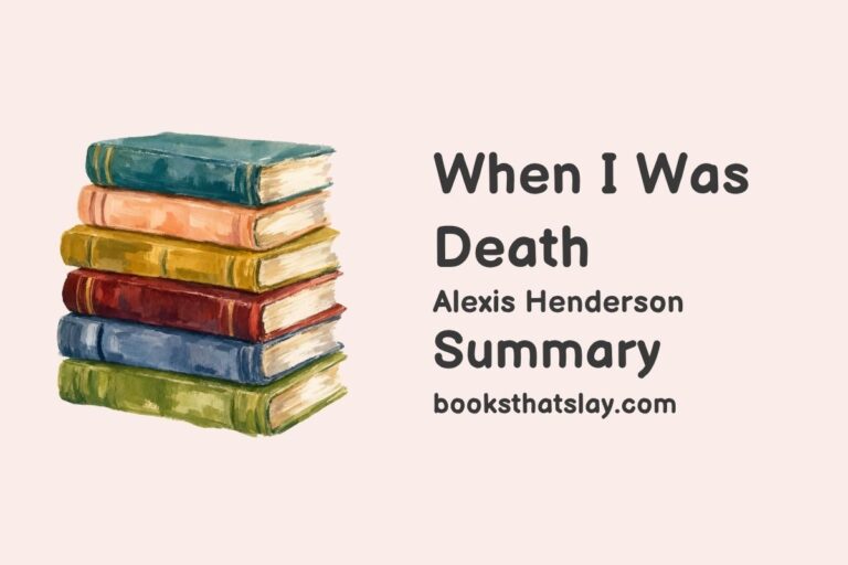 When I Was Death Summary, Characters and Themes
