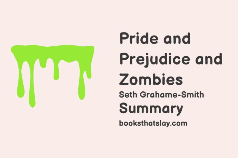 Pride and Prejudice and Zombies Summary, Characters and Themes