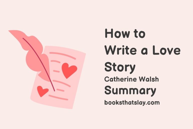 How to Write a Love Story Summary, Characters and Themes