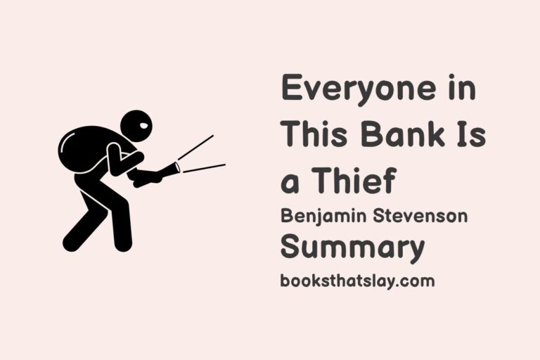 Everyone in This Bank Is a Thief Summary, Characters and Themes