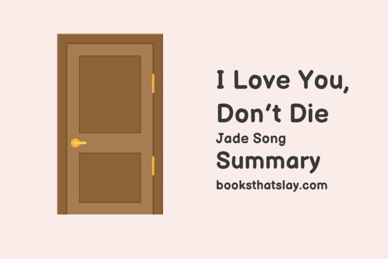 I Love You, Don’t Die Summary, Characters and Themes
