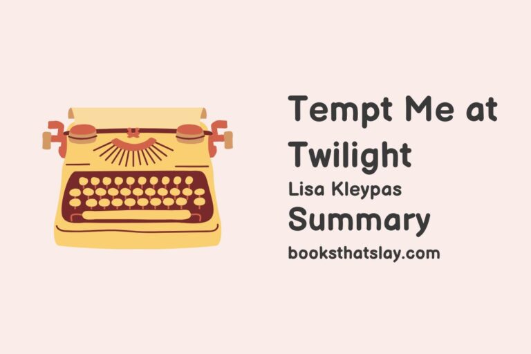 Tempt Me at Twilight Summary, Characters and Themes