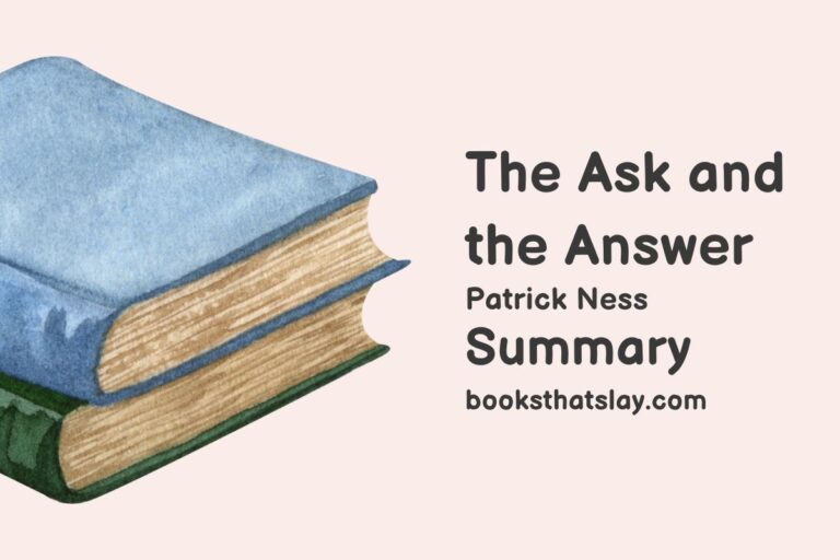 The Ask and the Answer Summary, Characters and Themes