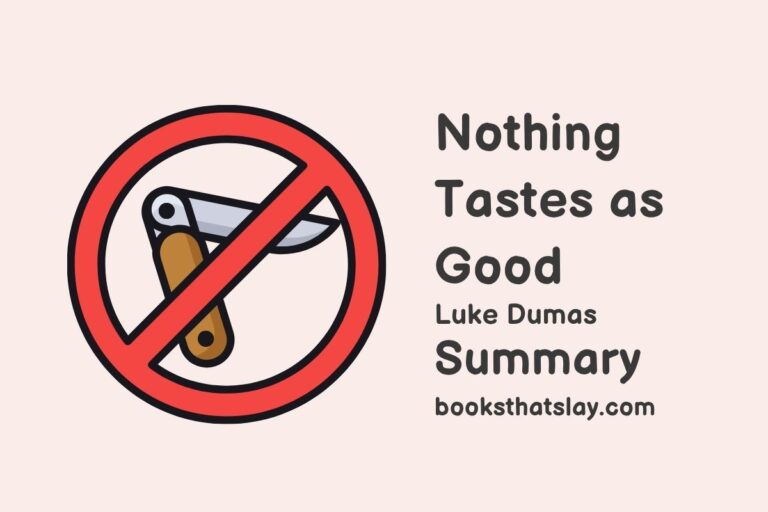 Nothing Tastes as Good Summary, Characters and Themes