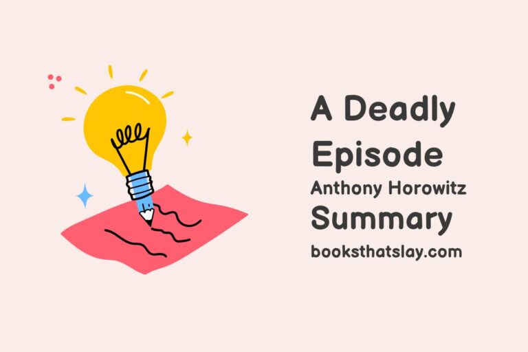 A Deadly Episode Summary, Characters and Themes