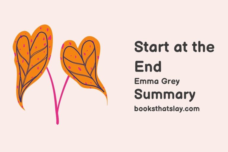 Start at the End Summary, Characters and Themes