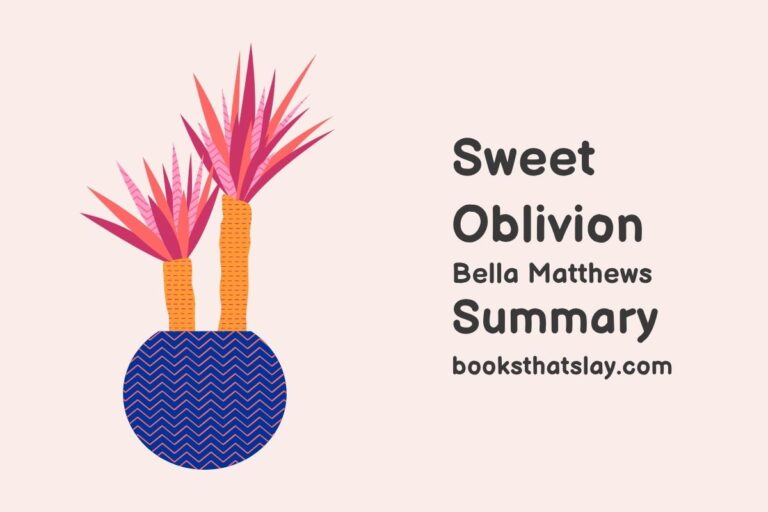 Sweet Oblivion Summary, Characters and Themes