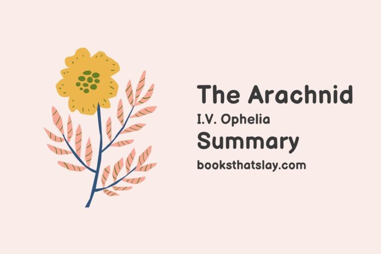 The Arachnid Summary, Characters and Themes