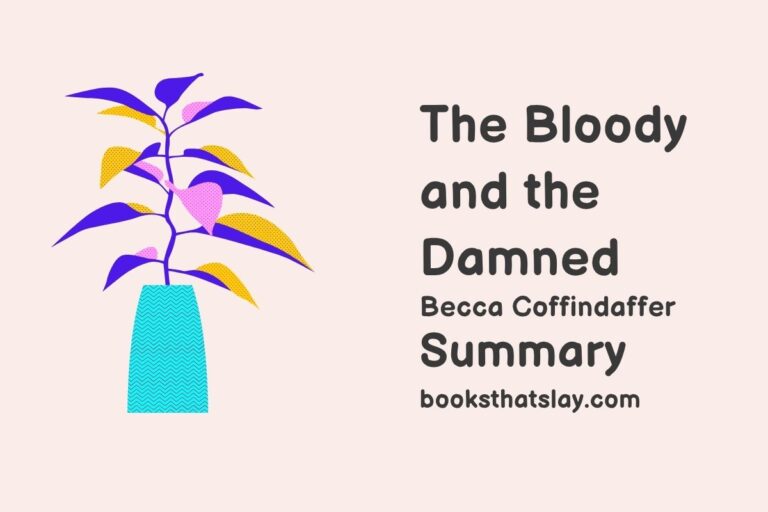 The Bloody and the Damned Summary, Characters and Themes