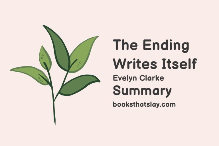 The Ending Writes Itself Summary, Characters and Themes