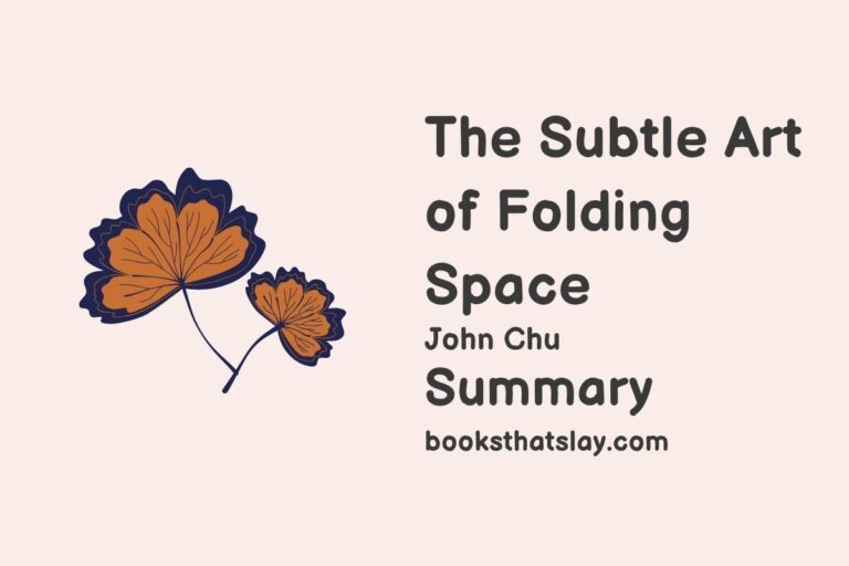 The Subtle Art of Folding Space Summary, Characters and Themes