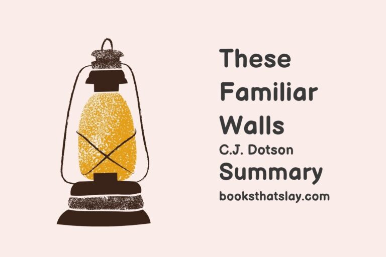 These Familiar Walls Summary, Characters and Themes
