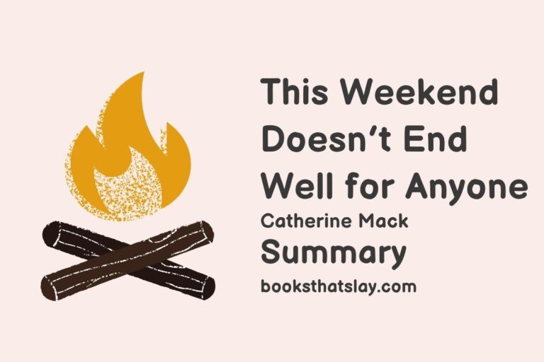 This Weekend Doesn’t End Well for Anyone Summary, Characters and Themes