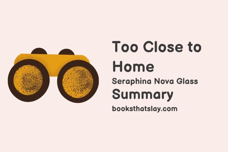 Too Close to Home Summary, Characters and Themes
