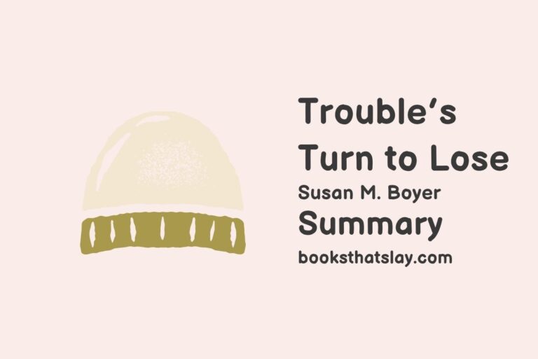 Trouble’s Turn to Lose Summary, Characters and Themes