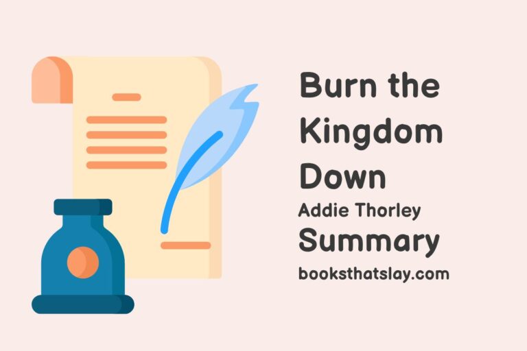 Burn the Kingdom Down Summary, Characters and Themes
