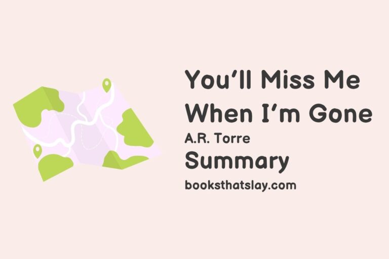 You’ll Miss Me When I’m Gone Summary, Characters and Themes